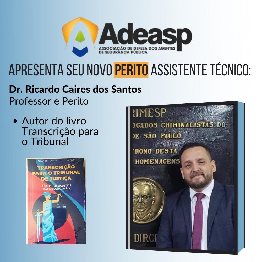 Ricardo Caires dos Santos se torna o mais novo perito assistente técnico da ADEASP