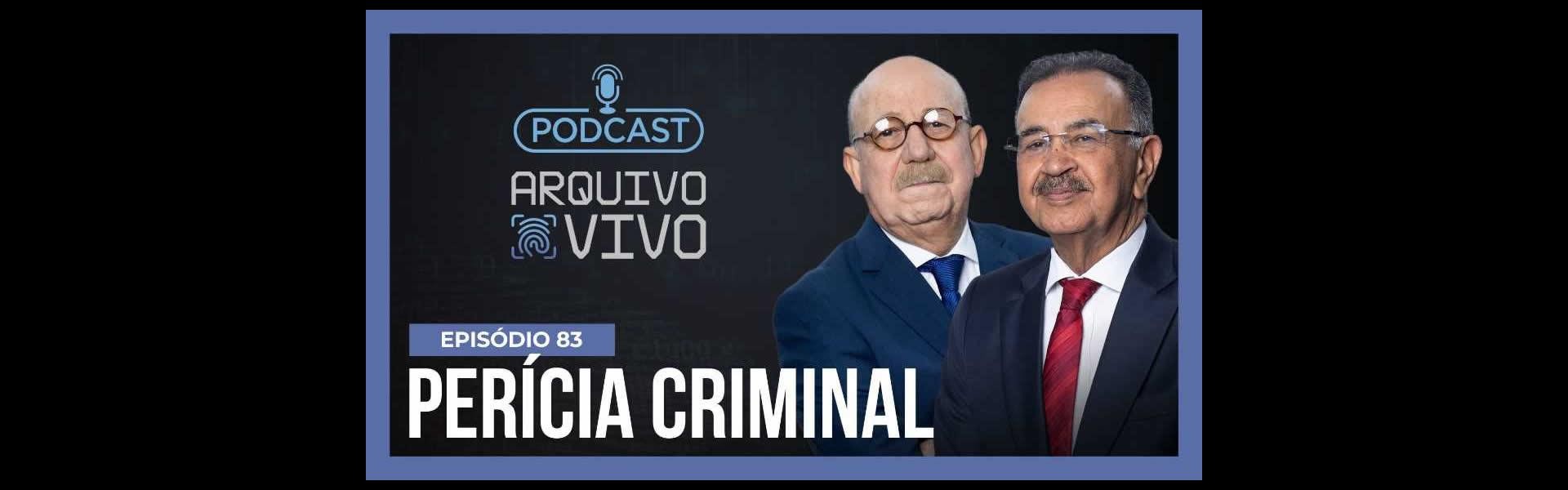 Podcast Arquivo Vivo: Renato Lombardi entrevista o perito Ricardo Caires